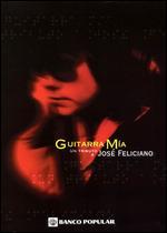 Guitarra Mia: A Tribute to Jose Feliciano - 