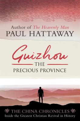 Guizhou: The Precious Province - Hattaway, Paul