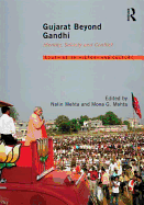 Gujarat Beyond Gandhi: Identity, Society and Conflict