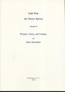 Gulf War Air Power Survey, Volume IV: Weapons, Tactics, and Training and Space Operations