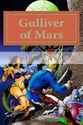 Gulliver of Mars - Arnold, Edwin L