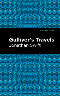 Gulliver's Travels - Swift, Jonathan, and Editions, Mint (Contributions by)