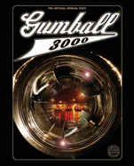 Gumball 3000 the Official Annual: Paris-Marrakech-Cannes Motor Car Rally