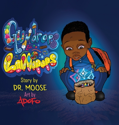Gumdrops & Lollipops - Moose, Dr.