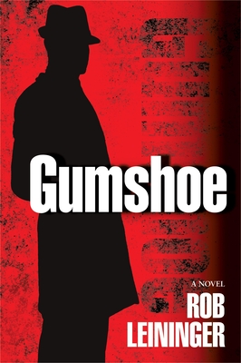 Gumshoe - Leininger, Rob
