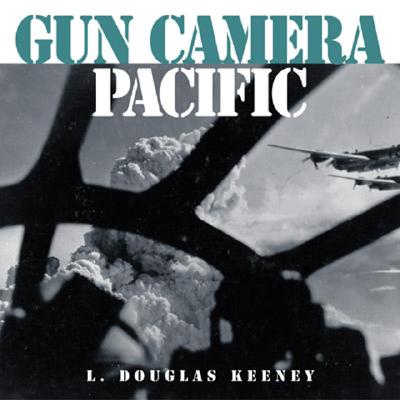 Gun Camera Pacific - Keeney, L Douglas