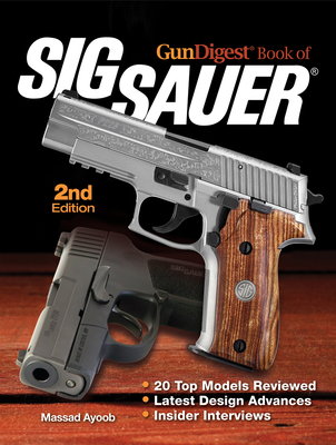 Gun Digest Book of Sig-Sauer - Ayoob, Massad