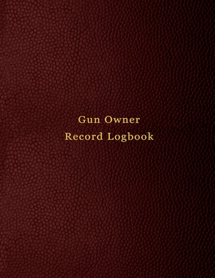 Gun owner record Logbook: Record keeping log book for gun collectors - Track acquisition and Disposition, repairs, alterations and details of firearms - Red Print Design - Logbooks, Abatron