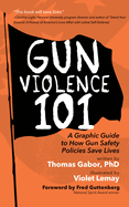 Gun Violence 101: A Graphic Guide to How Gun Safety Policies Save Lives