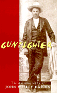 Gunfighter - Hardin, John Wesley, and Manning, Mark (Introduction by)