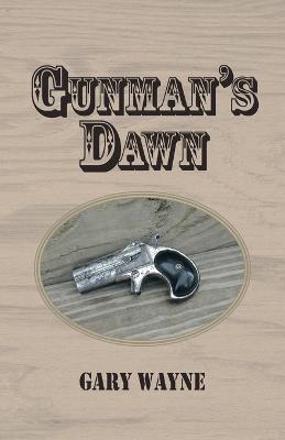 Gunman's Dawn - Wayne, Gary