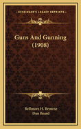 Guns and Gunning (1908)