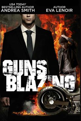Guns Blazing - Smith, Andrea