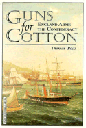 Guns for Cotton: England Arms the Confederacy
