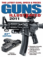 Guns Illustrated: The Latest Guns, Specs & Prices