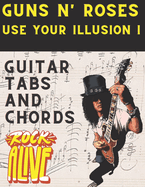 Guns N' Roses, Use Your Illusion I: Guitar Tabs And Chords