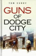 Guns of Dodge City - Curry, Tom