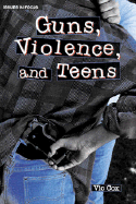 Guns, Violence, and Teens