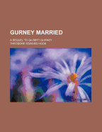 Gurney Married: A Sequel to Gilbert Gurney