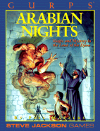 Gurps Arabian Nights: Magic and Mystery in the Land of the Djinn - Masters, Phil, and Pinsonneault, Susan (Editor), and Jackson, Steve (Editor)