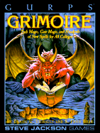 Gurps Grimoire: Tech Magic, Gate Magic, and Hundreds of New Spells for All Colleges - Thibault, Daniel U, and Ross, S John, and Pinsonneault, Susan (Editor)
