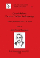 Gurudakshina-Facets of Indian Archaeology: Essays presented to Prof. V. N. Misra