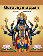 Guruvayurappan: God of Preservation