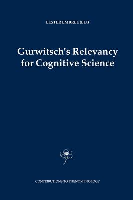 Gurwitsch's Relevancy for Cognitive Science - Embree, Lester (Editor)