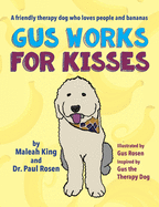 Gus Works for Kisses: A friendly therapy dog who loves people and bananas