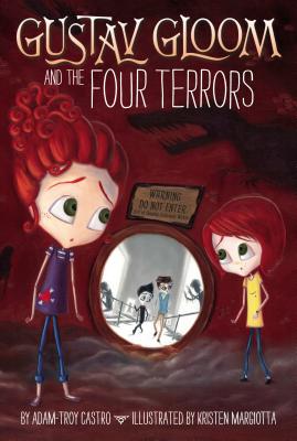 Gustav Gloom and the Four Terrors - Castro, Adam-Troy
