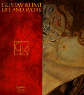 Gustav Klimt: Life and Work - Partsch, Susanna