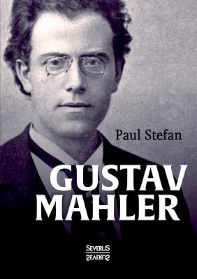 Gustav Mahler - Stefan, Paul