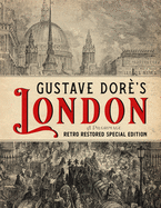 Gustave Dor?'s London: A Pilgrimage - Retro Restored Special Edition