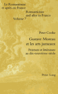 Gustave Moreau Et Les Arts Jumeaux: Peinture Et Litt?rature Au Dix-Neuvi?me Si?cle