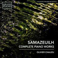 Gustave Samazeuilh: Complete Piano Works - Olivier Chauzu (piano)