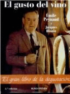 Gusto del Vino, El - 2da. Edicion - Blouin, Jacques, and Peynaud, Emile