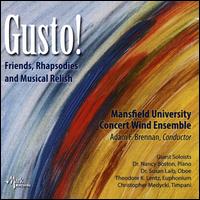 Gusto! Friends, Rhapsodies and Musical Relish - Christopher Medick (tympani [timpani]); Mansfield University Concert Wind Ensemble; Nancy Boston (piano); Susan Laib (oboe);...