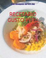 Gusto Peru: 14 Recetas de la Cocina e Historias de los Platos Peruanos