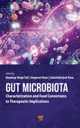 Gut Microbiota: Characterization and Food Conversions to Therapeutic Implications