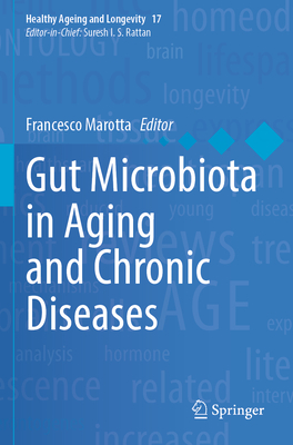 Gut Microbiota in Aging and Chronic Diseases - Marotta, Francesco (Editor)