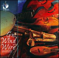 Gut Wind and Wire - Baltimore Consort; Edwin George (recorder); William Simms (bandora)