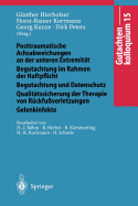 Gutachtenkolloquium 15: Posttraumatische Achsabweichungen an Der Unteren Extremit?t Begutachtung Im Rahmen Der Haftpflicht Begutachtung Und Datenschutz Qualit?tssicherung Der Therapie Von R?ckfu?verletzungen Gelenkinfekte