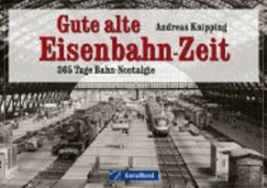 Gute Alte Eisenbahn-Zeit