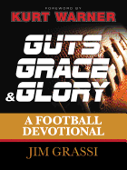 Guts, Grace, & Glory: A Football Devotional