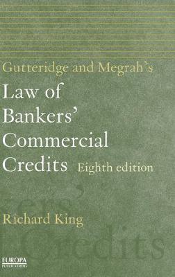 Gutteridge and Megrah's Law of Bankers' Commercial Credits - King, Richard