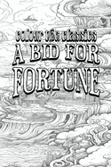 Guy Newell Boothby's A Bid for Fortune: Dr. Nikola's Vendetta [Premium Deluxe Exclusive Edition - Enhance a Beloved Classic Book and Create a Work of Art!]