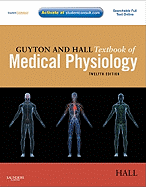 Guyton and Hall Textbook of Medical Physiology: With Student Consult Online Access