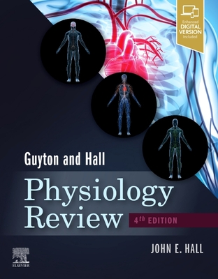 Guyton & Hall Physiology Review - Hall, John E