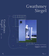 Gwathmey Siegel: Buildings and Projects 1992-2002 - Collins, Brad (Editor)