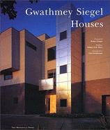 Gwathmey Siegel: Houses - Goldberger, Paul (Contributions by), and Eisenman, Peter (Afterword by), and Gwathmey, Charles